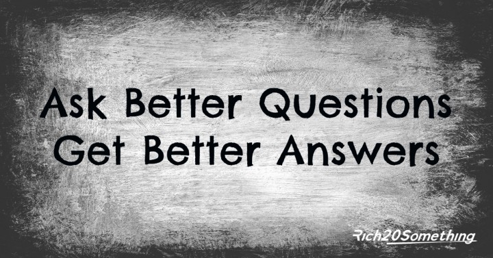 Ask Better Questions, Get Better Answers (Overcoming Mental Barriers)