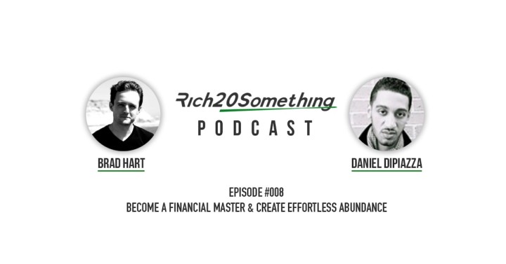 R20 Podcast Episode 08 – Become a Financial Master and Create Effortless Abundance with Brad Hart